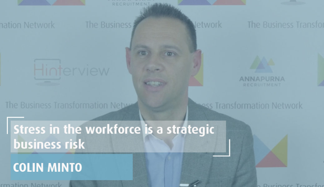 Stress in the Workforce is a Strategic Business Risk by Colin Minto Preview