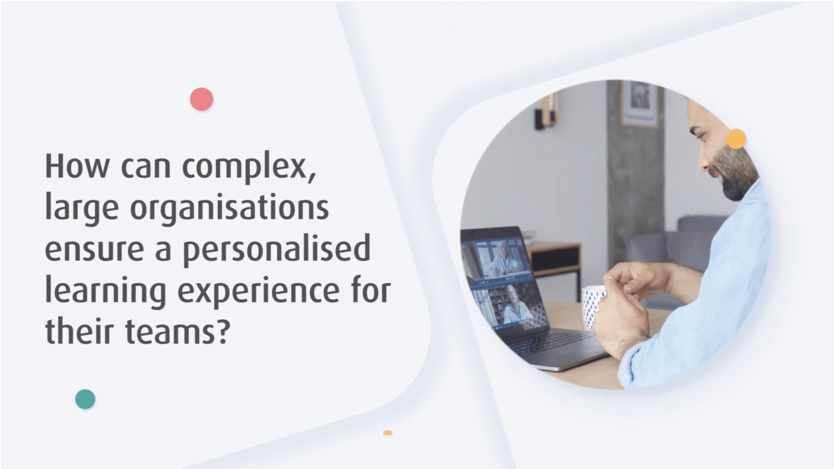 How can complex, large organisations ensure a personalised learning ...